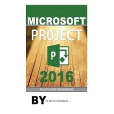 Microsoft Project 2016 Paperback, Createspace Independent Publishing Platform