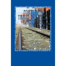 Portland Train Business Directory Paperback, Createspace Independent Publishing Platform