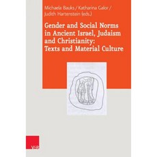 Gender and Social Norms in Ancient Israel Judaism and Christianity: Texts and Material Culture Hardcover, Vandenhoeck & Ruprecht