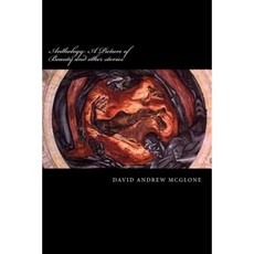Anthology: A Picture of Beauty and Other Stories Paperback, Createspace Independent Publishing Platform