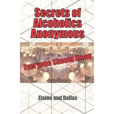 Secrets of Alcoholics Anonymous Everyone Should Know Paperback, Palace Guard Publications