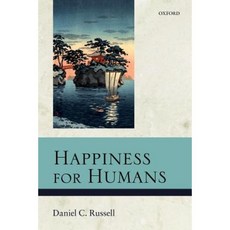 Happiness for Humans Paperback, Oxford University Press, USA