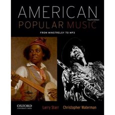 American Music: From Minstrelsy to MP3, Oxford University Press, USA