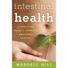 Intestinal Health: A Practical Guide to Complete Abdominal Comfort Hardcover, Rowman & Littlefield Publishers