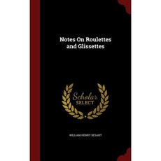 Notes on Roulettes and Glissettes Hardcover, Andesite Press
