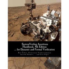 Systemverilog Assertions Handbook 4th Edition: ... for Dynamic and Formal Verification Paperback, Createspace Independent Publishing Platform