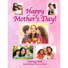Happy Mother's Day Coloring Book Paperback, Createspace Independent Publishing Platform