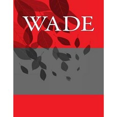 Wade: Personalized Journals - Write in Books - Blank Books You Can Write in Paperback, Createspace Independent Publishing Platform