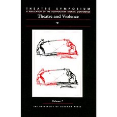Theatre and Violence Paperback, University Alabama Press