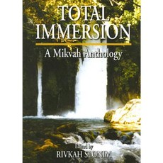 Total Immersion: A Mikvah Anthology Paperback, Urim Publications