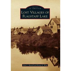 Lost Villages of Flagstaff Lake Paperback, Arcadia Publishing (SC)