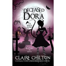 Deceased Dora: Bewitched in Death Paperback, Createspace Independent Publishing Platform