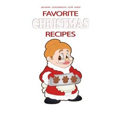 Favorite Christmas Recipes: Blank Cookbook for Kids Paperback, Createspace Independent Publishing Platform