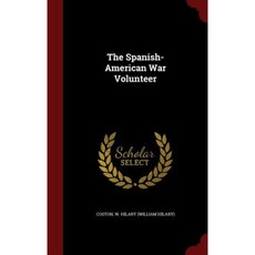 The Spanish-American War Volunteer Hardcover, Andesite Press