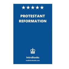 Protestant Reformation Paperback, Createspace Independent Publishing Platform