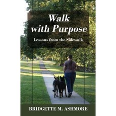 Walk with Purpose: Lessons from the Sidewalk Paperback, Outskirts Press