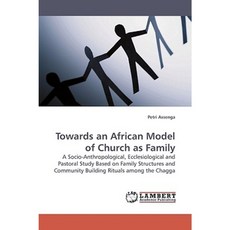 Towards an African Model of Church as Family Paperback, LAP Lambert Academic Publishing