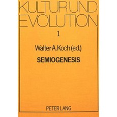 Semiogenesis: Essays on the Analysis of the Genesis of Language Art and Literature Paperback, Peter Lang Gmbh, Internationaler Verlag Der W