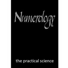 Numerology: The Practical Science Paperback, Createspace Independent Publishing Platform