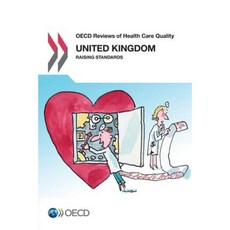 OECD Reviews of Health Care Quality: United Kingdom 2016: Raising Standards Paperback, Org. for Economic Cooperation & Development