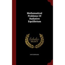 Mathematical Problems of Radiative Equilibrium Hardcover, Andesite Press