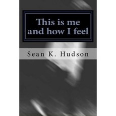 This Is Me and How I Feel Paperback, Createspace Independent Publishing Platform