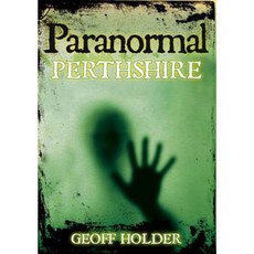Paranormal Perthshire Paperback, History Press (SC)