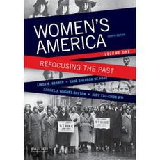 Women's America: Refocusing the Past Volume One Paperback, Oxford University Press, USA