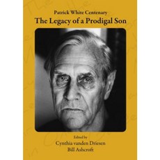 Patrick White Centenary: The Legacy of a Prodigal Son Hardcover, Cambridge Scholars Publishing