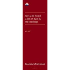 Lawyer's Costs and Fees: Fees and Fixed Costs in Family Proceedings Paperback, Tottel Publishing
