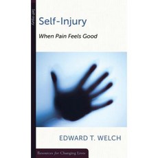 Self-Injury: When Pain Feels Good Paperback, P & R Publishing