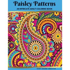 Paisley Patterns Coloring Book: An Intricate Adult Coloring Book Paperback, Createspace Independent Publishing Platform