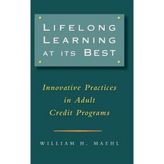 Lifelong Learning at Its Best: Innovative Practices in Adult Credit Programs 精裝版, Jossey-Bass