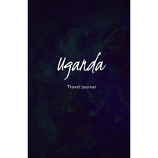 Uganda Travel Journal: Perfect Size 100 Page Travel Notebook Diary Paperback, Createspace Independent Publishing Platform