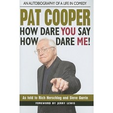 Pat Cooper How Dare You Say How Dare Me! Hardcover, Square One Publishers