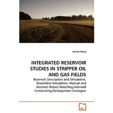 Integrated Reservoir Studies in Stripper Oil and Gas Fields Paperback, VDM Verlag