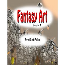 Fantasy Art: Book 1 Paperback, Createspace Independent Publishing Platform