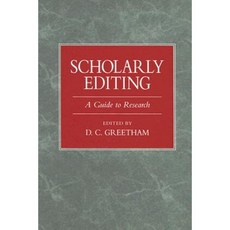 Scholarly Editing: A Guide to Research Hardcover, Modern Language Association of America
