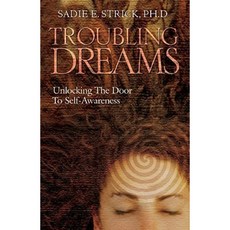 Troubling Dreams: Unlocking the Door to Self-Awareness Paperback, New Horizon Press