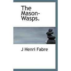 The Mason-Wasps. Hardcover, BiblioLife