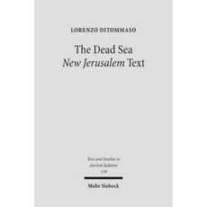 The Dead Sea 'New Jerusalem' Text: Contents and Contexts Hardcover, Mohr Siebeck
