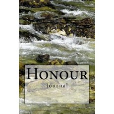 Honour Journal: Journal with 150 Lined Pages Paperback, Createspace Independent Publishing Platform