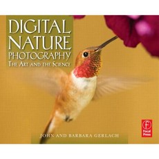 Digital Nature Photography: The Art and the Science Paperback, Focal Press