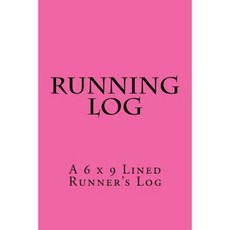 Running Log: A 6 X 9 Lined Runner's Log Paperback