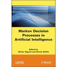 Markov Decision Processes in Artificial Intelligence: MDPs Beyond MDPs and Applications Hardcover, Wiley-Iste