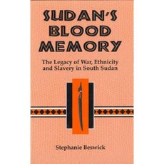 Sudan's Blood Memory:: The Legacy of War Ethnicity and Slavery in South Sudan Hardcover, University of Rochester Press