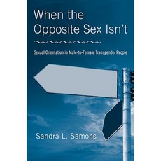 When the Opposite Sex Isn't: Sexual Orientation in Male-To-Female Transgender People Paperback, Routledge