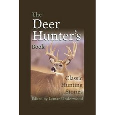 Deer Hunter's Book: Classic Hunting Stories Paperback, Lyons Press