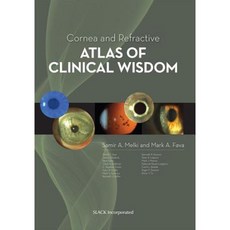 Cornea and Refractive Atlas of Clinical Wisdom Hardcover, Slack