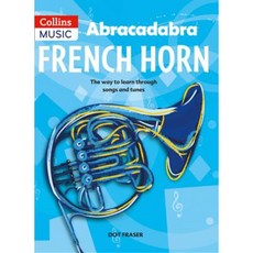 Abracadabra French Horn (Pupil's Book): The Way to Learn Through Songs and Tunes Paperback, HarperCollins UK